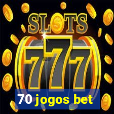 70 jogos bet